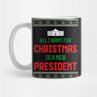 All I Want For Christmas Is A New President Mug